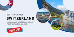 Collage of images from Swiss destinations, plus a sold out message for 2026 Wheelchair Travel Group Trip to Switzerland..