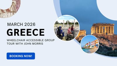 Collage of images from Greece, plus a now booking message for 2026 Wheelchair Travel Group Trip to Greece.
